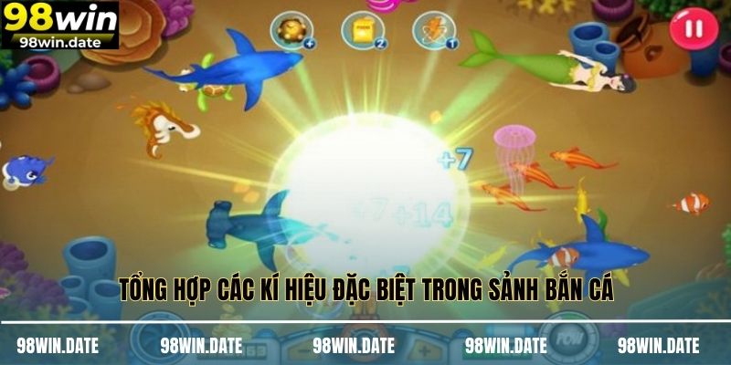 Tổng hợp các kí hiệu đặc biệt trong sảnh bắn cá