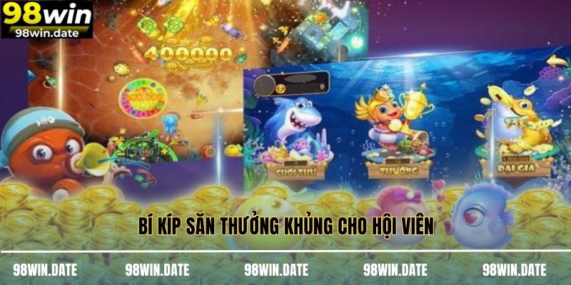 Bí kíp săn thưởng khủng cho hội viên