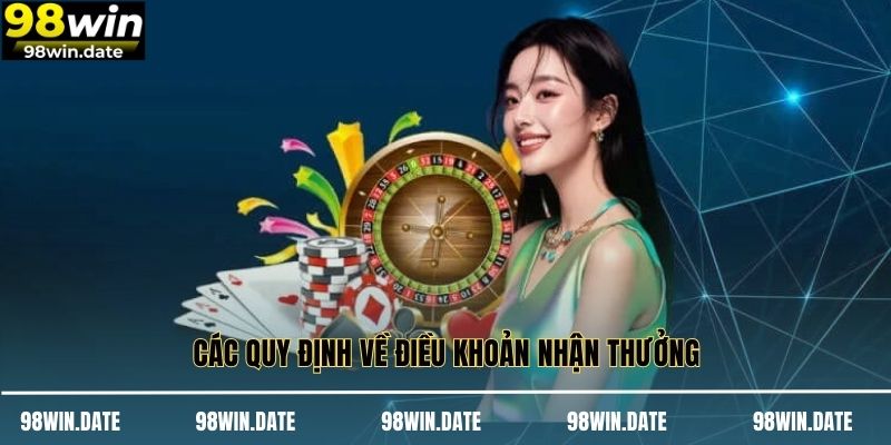 Các quy định về điều khoản nhận thưởng