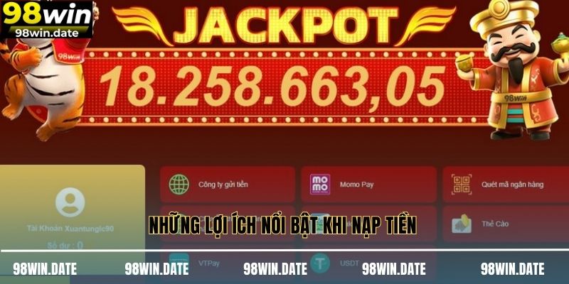 Những lợi ích nổi bật khi nạp tiền 